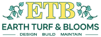 Earth Turf and Blooms Logo - Design. Build. Maintain.